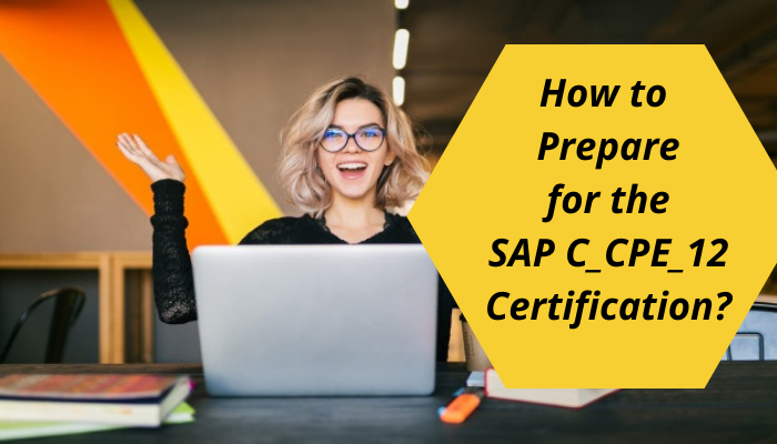 C_CPE_12 Certification: Shortcut to SAP Mastery!