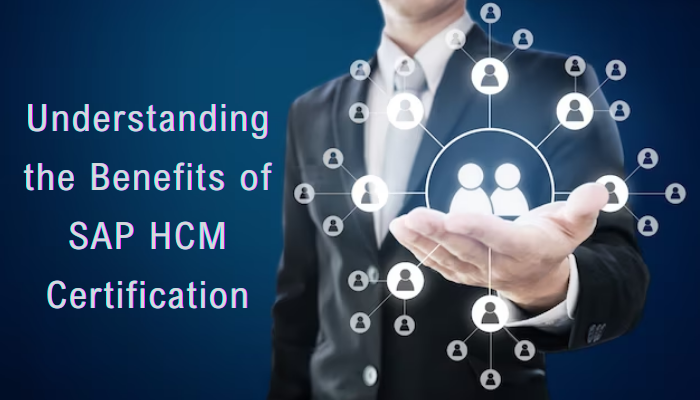 Proven Reasons SAP HCM Certification Is Worth It - ERP Q&A