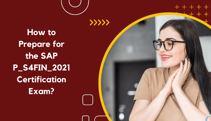 P_S4FIN_2021 Certification Exam Guide: Your Path to Success!